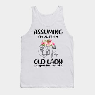 Assuming I'm Just An Old Lady Was Your First Tank Top